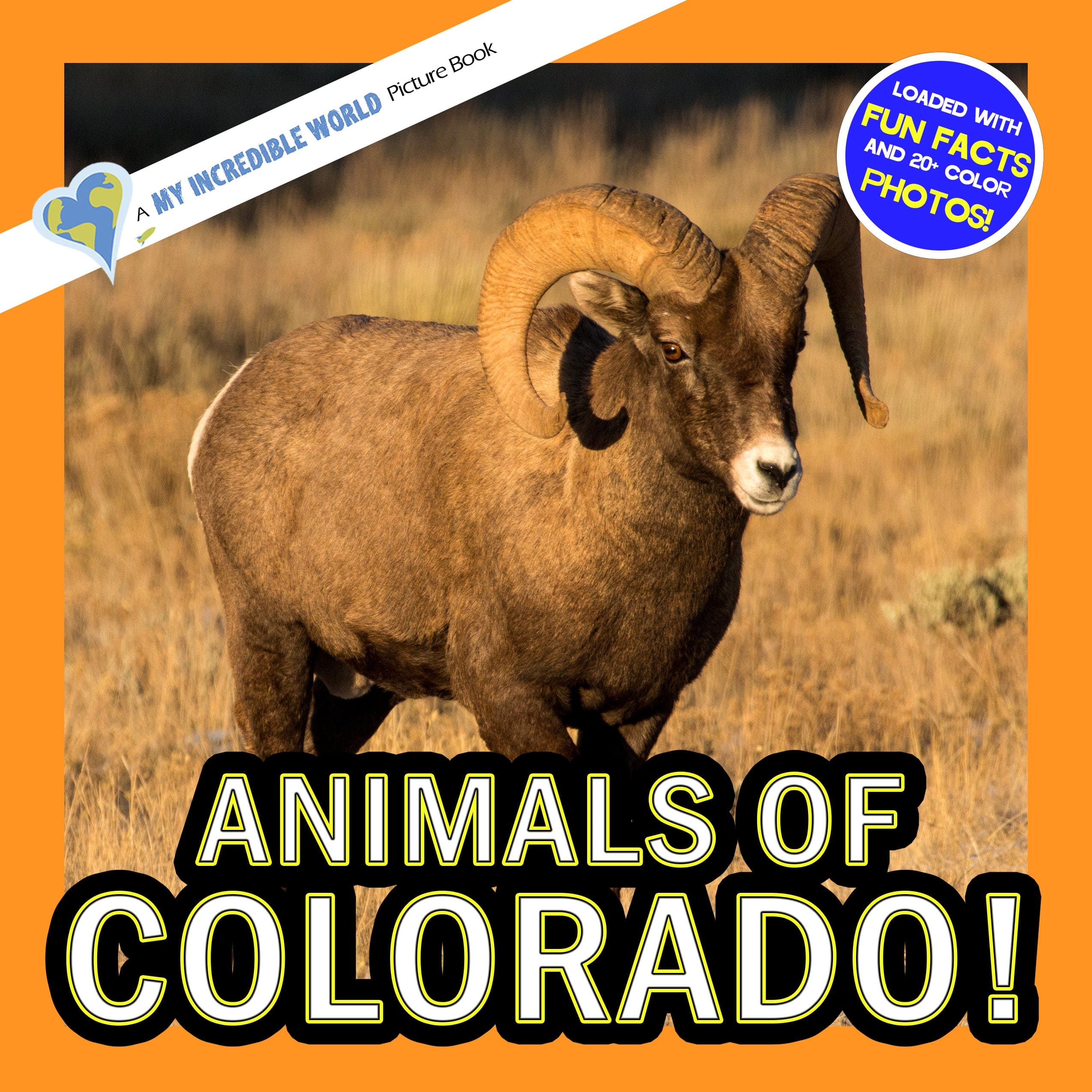Animals of Colorado! A My Incredible World Picture Book for Children